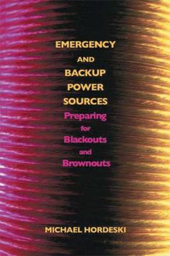 Emergency and Backup Power Sources: Preparing for Blackouts and Brownouts