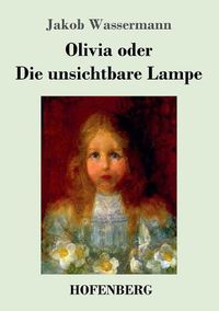 Cover image for Olivia oder Die unsichtbare Lampe