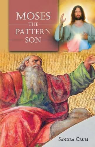 Cover image for Moses the Pattern Son