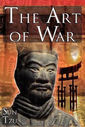 Cover image for The Art of War: Sun Tzu's Ultimate Treatise on Strategy for War, Leadership, and Life