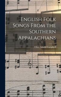 Cover image for English Folk Songs From the Southern Appalachians