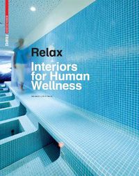 Cover image for Relax: Interiors for Human Wellness