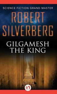 Cover image for Gilgamesh the King