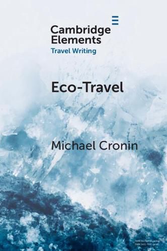 Cover image for Eco-Travel: Journeying in the Age of the Anthropocene