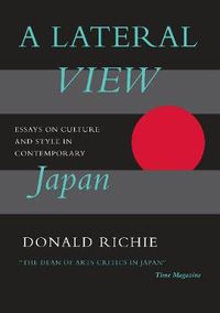 Cover image for A Lateral View: Essays on Culture and Style in Contemporary Japan