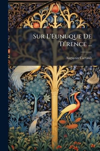 Cover image for Sur L'Eunuque de T Rence ...