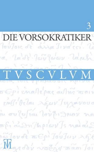 Cover image for Die Vorsokratiker 3: Band 3. Griechisch - Deutsch