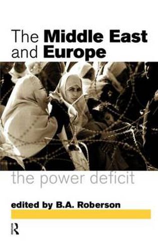 Cover image for Middle East and Europe: The Power Deficit