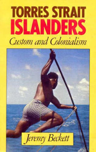 Cover image for Torres Strait Islanders: Custom and Colonialism