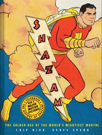 Cover image for Shazam!: The Golden Age of the World's Mightiest Mortal
