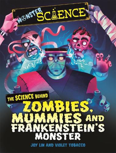 Cover image for Monster Science: The Science Behind Zombies, Mummies and Frankenstein's Monster