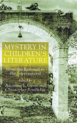 Cover image for Mystery in Children's Literature: From the Rational to the Supernatural