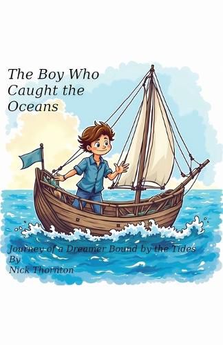 Cover image for The Boy Who Caught the Oceans