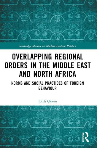 Cover image for Overlapping Regional Orders in the Middle East and North Africa