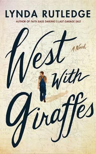 Cover image for West with Giraffes: A Novel