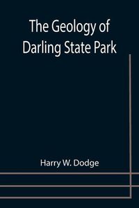 Cover image for The Geology of Darling State Park