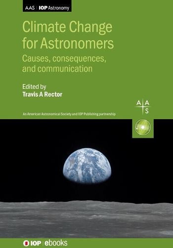 Cover image for Climate Change for Astronomers: Causes, consequences, and communication