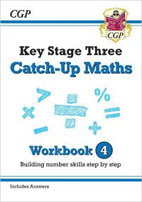 Cover image for KS3 Maths Catch-Up Workbook 4 (with Answers)