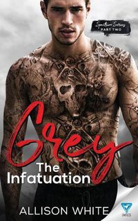 Cover image for Grey: The Infatuation