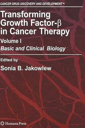 Cover image for Transforming Growth Factor-Beta in Cancer Therapy, Volume I: Basic and Clinical Biology