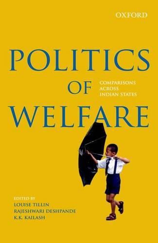 Cover image for Politics of Welfare: Comparisons Across Indian States