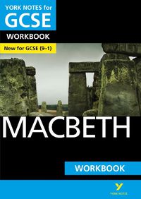 Cover image for Macbeth WORKBOOK: York Notes for GCSE (9-1): - the ideal way to catch up, test your knowledge and feel ready for 2022 and 2023 assessments and exams