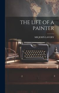 Cover image for The Life of a Painter