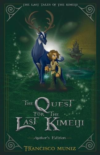 Cover image for The Quest for the Last Kimeiji: The Last Tales of the Kimeiji (Book 1) -Author's Edition-