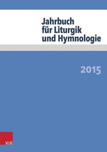 Jahrbuch Fur Liturgik Und Hymnologie: 2015