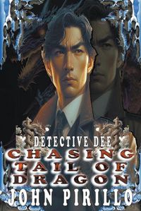 Cover image for Detective Dee, Chasing Tail of Dragon