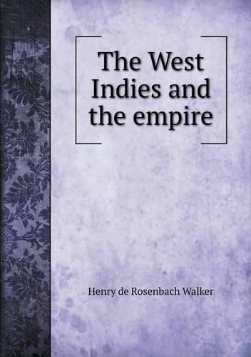 Cover image for The West Indies and the empire