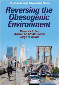 Cover image for Reversing the Obesogenic Environment