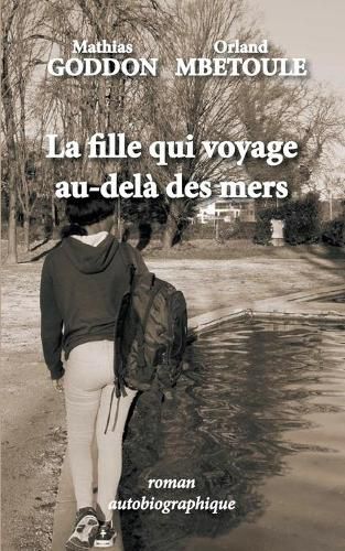 Cover image for La fille qui voyage au-dela des mers