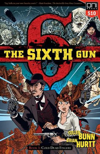 Cover image for The Sixth Gun Volume 1: Cold Dead Fingers - Square One edition