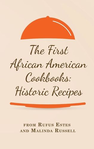 Cover image for The First African American Cookbooks