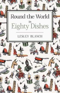 Cover image for Round the World in Eighty Dishes