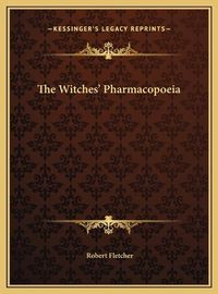 Cover image for The Witches' Pharmacopoeia the Witches' Pharmacopoeia