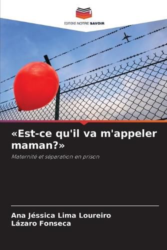 Cover image for Est-ce qu'il va m'appeler maman?