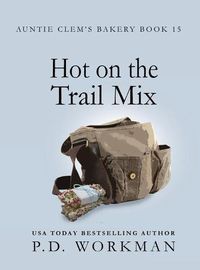 Cover image for Hot on the Trail Mix: A Cozy Culinary & Pet Mystery