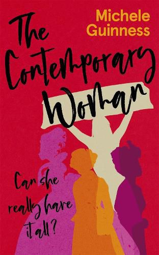 Cover image for The Contemporary Woman: Can she really have it all?