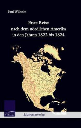 Cover image for Erste Reise nach dem noerdlichen Amerika in den Jahren 1822 bis 1824