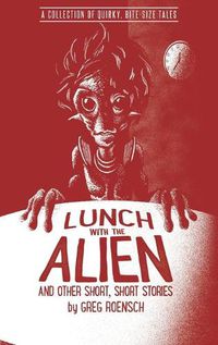 Cover image for Lunch with the Alien and Other Short, Short Stories