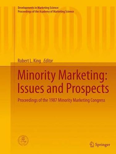 Minority Marketing: Issues and Prospects: Proceedings of the 1987 Minority Marketing Congress