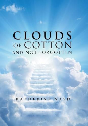 Cover image for Clouds of Cotton and Not Forgotten