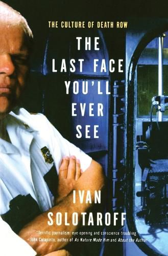 Cover image for The Last Face You'll Ever See: The Culture of Death Row