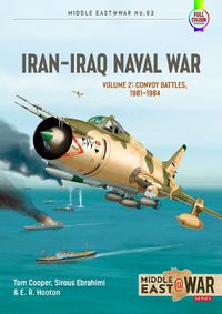 Cover image for Iran Iraq Naval War Volume 2: From Khark to Sirri, 1982-1986