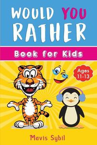 Cover image for Would You Rather? Kid's activity book