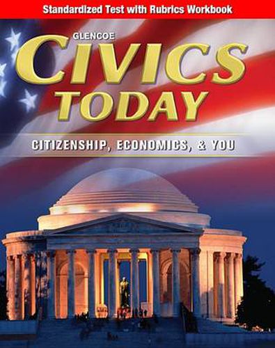 Cover image for Civics Today: Citizenship, Economics, & You, Standardized Test with Rubrics Workbook
