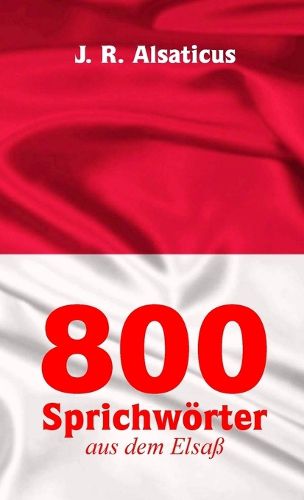 Cover image for 800 Sprichwoerter aus dem Elsass