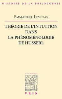 Cover image for Theorie de l'Intuition Dans La Phenomenologie de Husserl